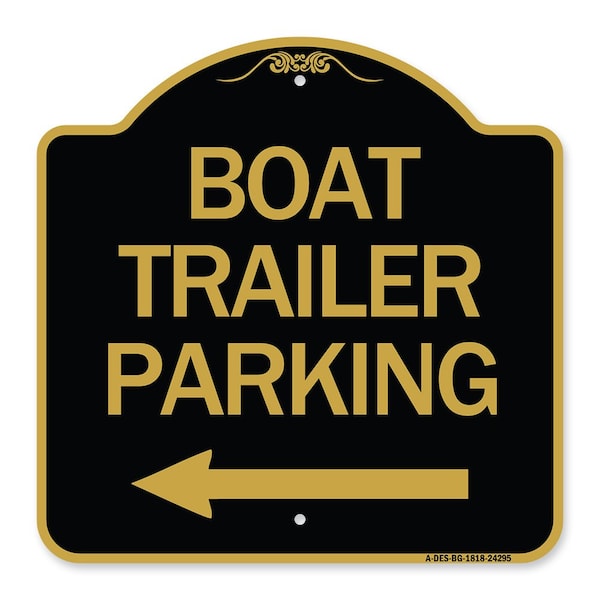 Signmission Boat Trailer Parking W/ Left Arrow, Black & Gold Aluminum Sign, 18" x 18", BG-1818-24295 A-DES-BG-1818-24295 - main